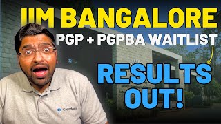 WAITLIST! IIM Bangalore Final Results Out | IIM Bangalore Waitlist Movement 2024 | PGP + PGPBA
