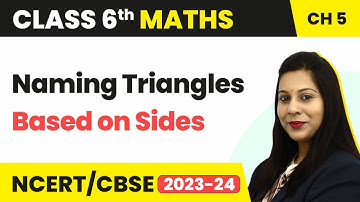 Naming Triangles Based on Sides - Understanding Elementary Shapes | Class 6 Maths
