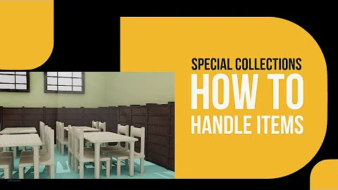 How to Handle Items in Special Collections