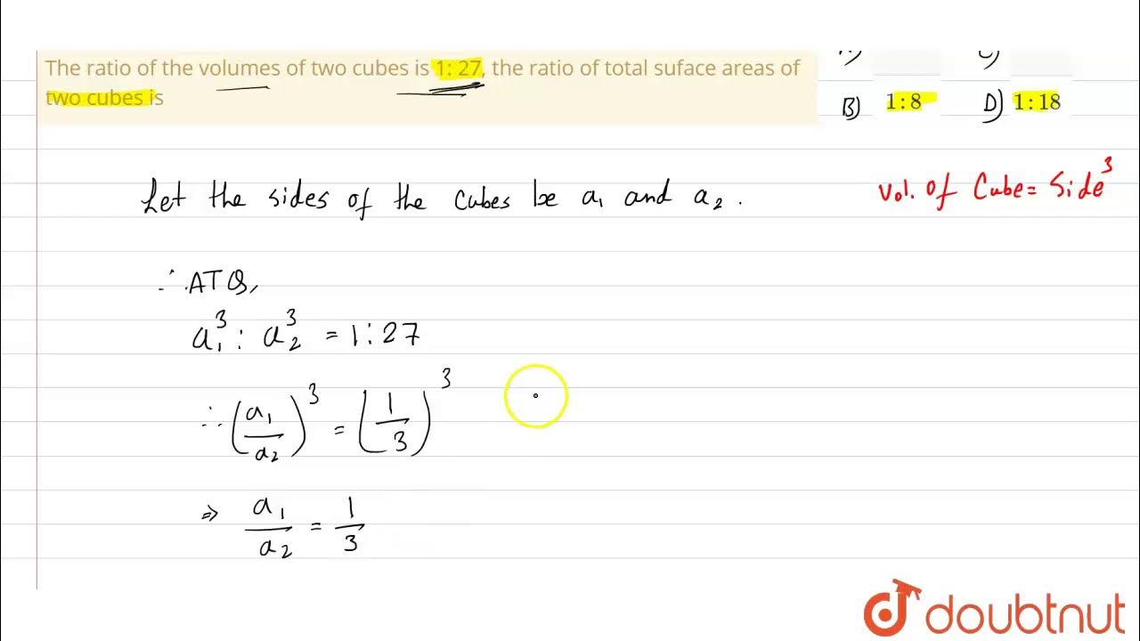 Two cubes have their volumes in the ratio 1:27, then find the ratio of  their surface areas - GeeksforGeeks