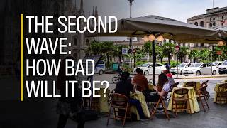 The second wave: How bad will it be