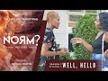the Norm? "Well Hello" (Ep. 6)
