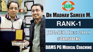 JIPMER DEC2019 | Rank-1 DM Gastroenterology Dr. Madhav Sameer Makashir | DAMS PG Medical Coaching |