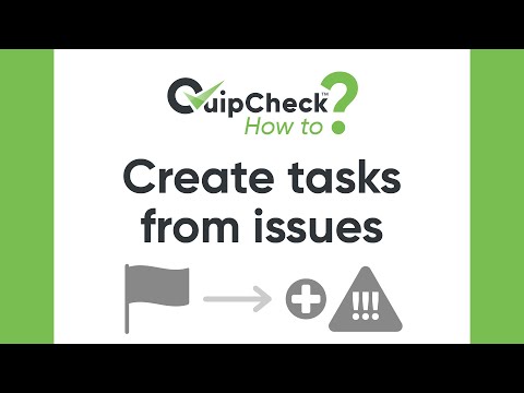 How to create tasks from issues using the QuipCheck™ portal | QuipCheck™ How to