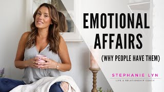 The Reason Why People have Emotional Affairs