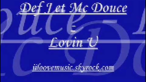 Def J et Mc Douce - Lovin U