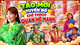 Táo quân 2025 | TÁO MỚI TUYÊN BỐ CHỈ THÍCH QUAN HỆ MẠNH | Gặp nhau cuối năm
