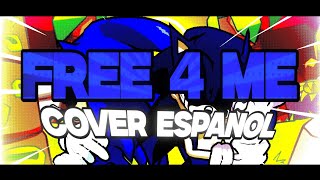 [FREE-4-ME] COVER EN ESPAÑOL - FNF - LYRICS ESPAÑOL - SONIC LEGACY