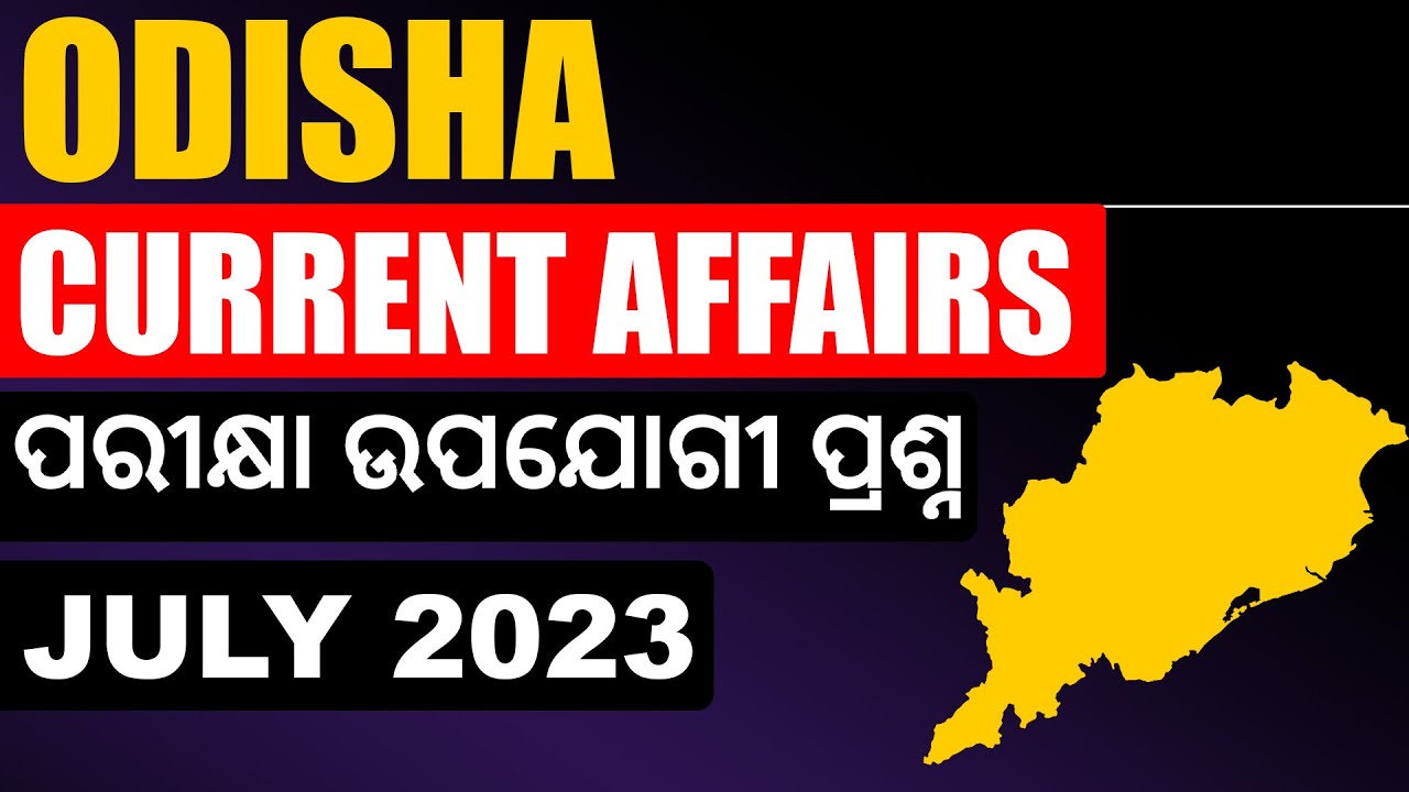 Odisha Current Affairs MCQs | July 2023 | Bibhuti Sir - YouTube