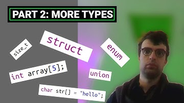 C FOR PYTHON PROGRAMMERS: 2-MORE TYPES (arrays, strings, structs, enums, unions)