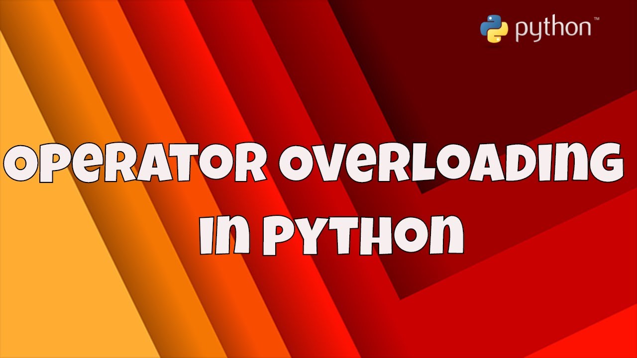 Python Operator Overloading and Python Magic Methods - DataFlair