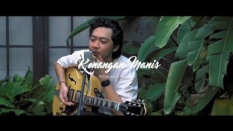 Ari Lesmana ft Pamungkas kenangan manis full lyrics video