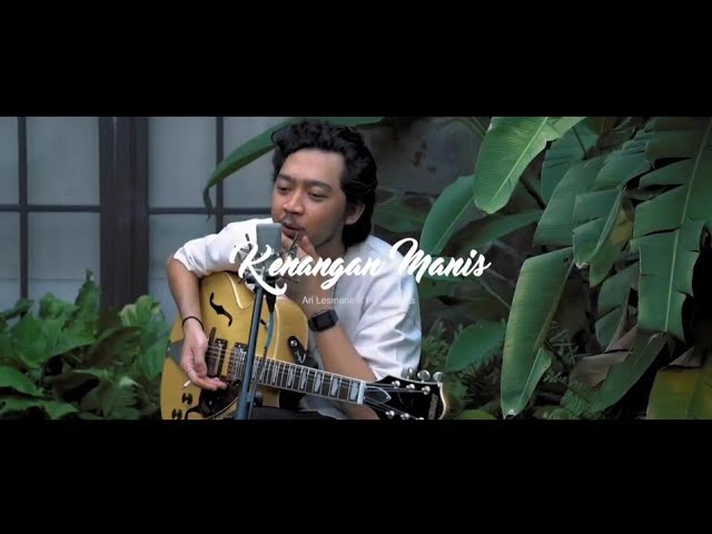 Ari Lesmana ft Pamungkas kenangan manis full lyrics video class=
