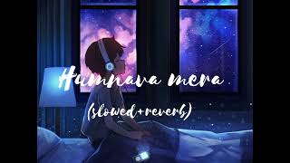 Download Lagu Humnava Mera (slowed+reverb)|Jubin Nautiyal | Sad songs| Lofi Era.. MP3
