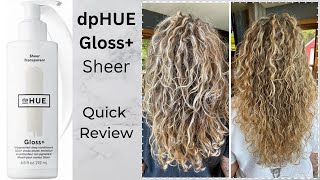 DP Hue Gloss+ Sheer QUICK Review