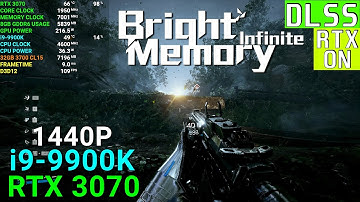 Bright Memory Infinite (DXR/DLSS): RTX 3070 | i9-9900K 4.6GHz | 3700MHz CL15 | 1440P