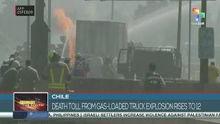 Chile: Death toll from gas-loaded truck explosion rises to 12