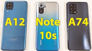 Samsung Galaxy A12 vs Xiaomi Redmi Note 10s vs Oppo A74