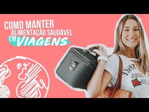 Vídeo: Conselho Nutricionista Para Uma Alimentação Saudável Enquanto Viaja