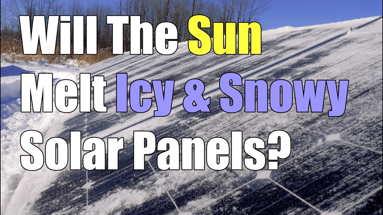 Will the Sun Melt Snow on my Solar Panels? YouTube