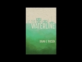 At the Waterline Audiobook version of the novel by Brian K. Friesen