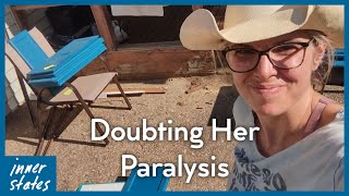 Doubting Her Paralysis | Inner States