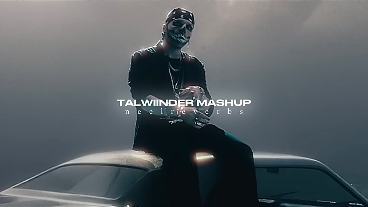 Slowed + Reverb | Pal Pal ( Mashup ) - Afusic x Talha Anjum x Talwiinder | neelreverbs