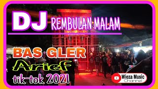 REMBULAN MALAM-DJ BAS GLER