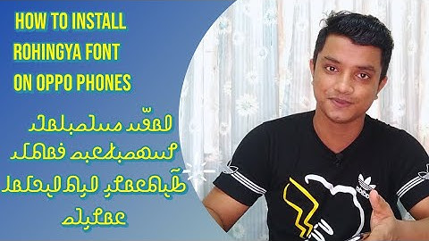 How to install Rohingya font on OPPO phones | How to use Rohingya Keyboard Pro on OPPO & Realme