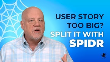 SPIDR: 5 Ways to Split User Stories & Bring Any Story Down to Size.