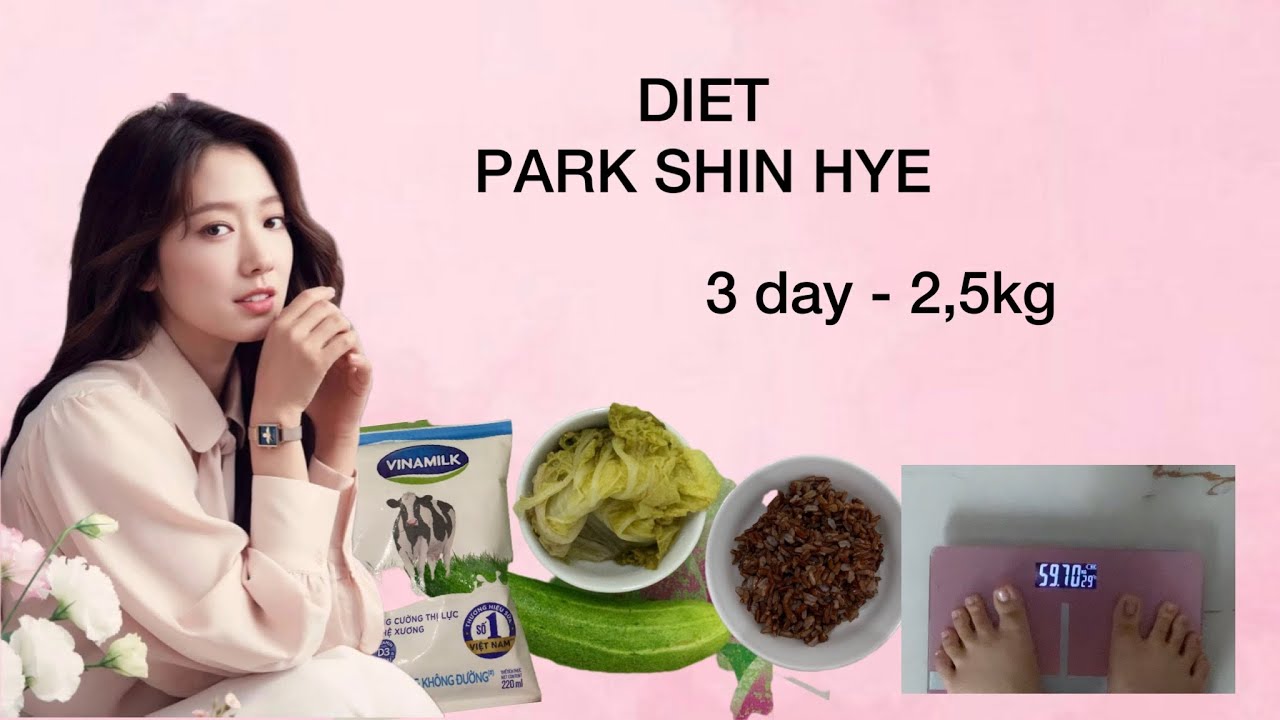 Vlog DEIT - giảm cân theo PARK SHIN HYE trong vòng 3 ngày 2,5kg