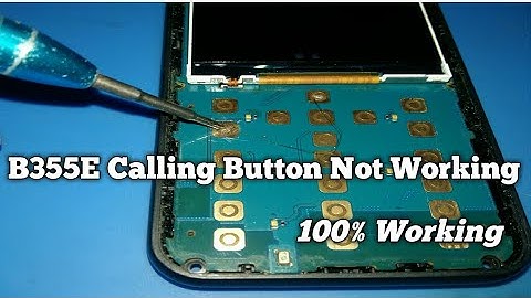 SAMSUNG B355E Calling Button Not Working Problem Solution 100% Working || #B355e Button