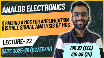 Biasing a MOS For Amplification & Small Signal Analysis of MOS || Analog Electronics || PrepFusion