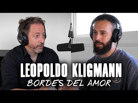 BORDES del AMOR (ft. Leopoldo Kligmann) | Experiencia Tavil Ep. 21