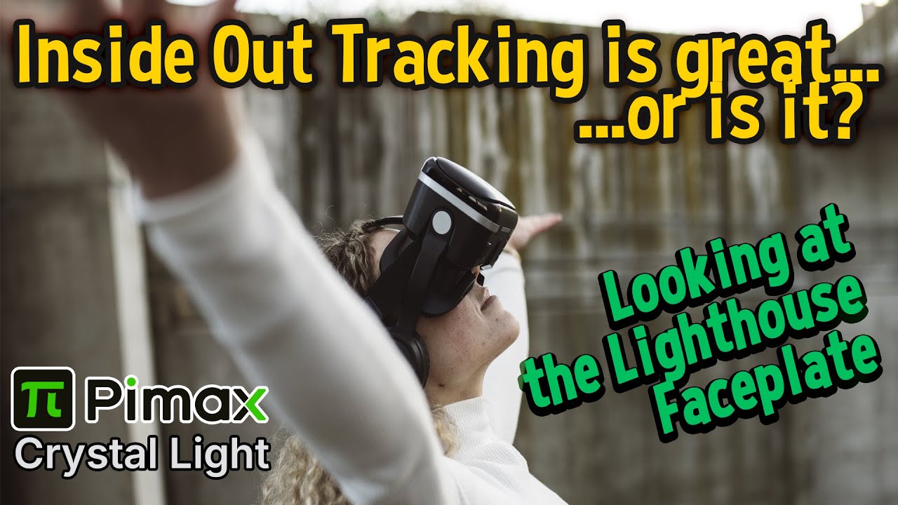 Pimax Crystal Light - Lighthouse Faceplate Review - YouTube