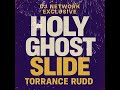 Holy Ghost Slide Torrance Rudd DJ Network Exclusive mp3
