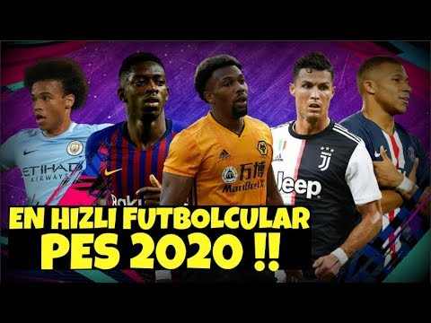 PES 2020 DÜNYANIN EN HIZLI FUTBOLCULARI