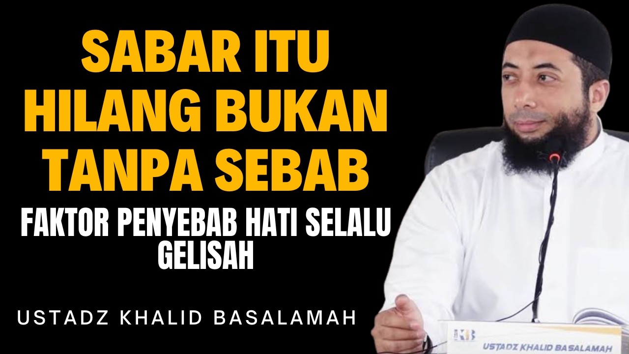Ini Faktor Penyebab Hati Selalu Gelisah - Ustadz Khalid Basalamah