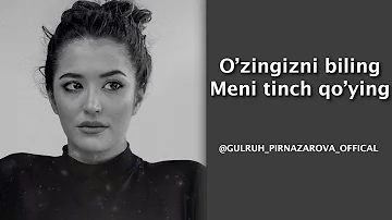 "O'zingizni biling meni tinch qo'ying" Gulruh Pirnazarova