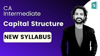 Capital Structure | Financial Management | New Syllabus | CA Intermediate | English | CA Sandesh