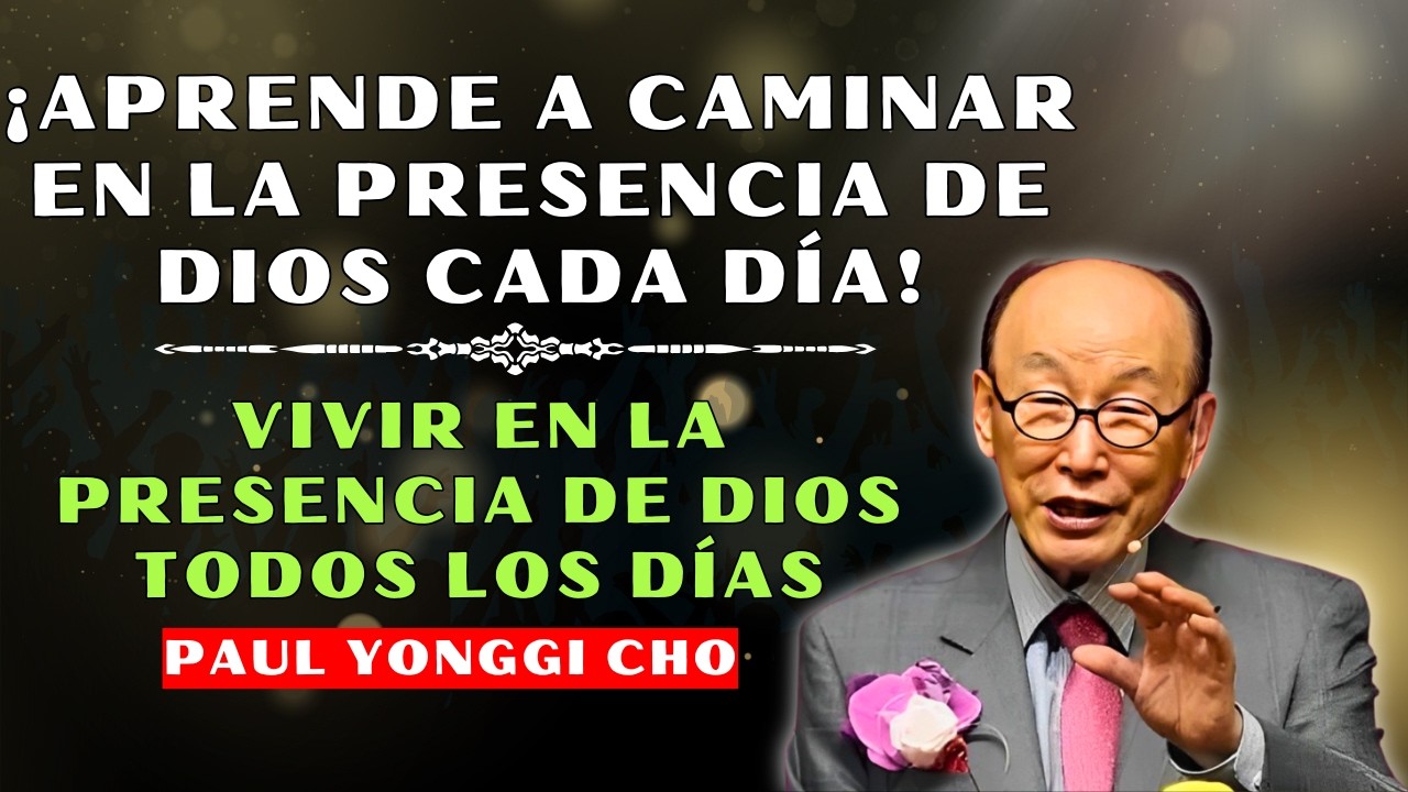 DAVID PAUL YONGGI CHO ¡APRENDE A CAMINAR EN LA PRESENCIA DE DIOS CADA ...