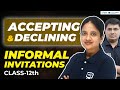 Accepting and declining informal invitations class 12th  composition class 12 english ekaksha