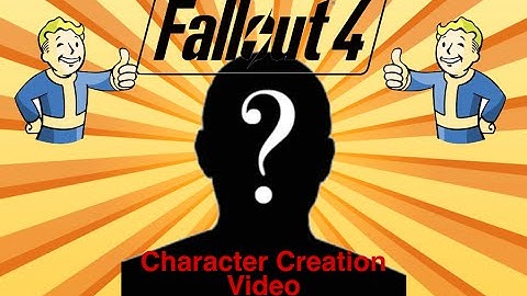 Fallout 4 Character Creation Video