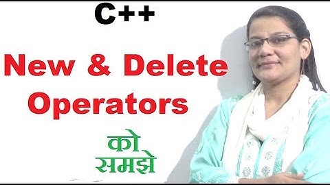 New and Delete Operators in C++ in Hindi (Lec-24)
