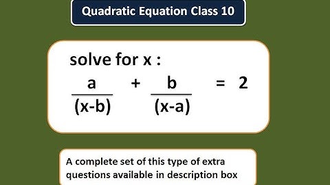 Solve a/x-b + b/x-a = 2 | Solve for x a/x-b + b/x-a = 2 | Class 10 maths | Quadratic Equations |