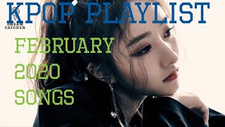 Kpop Playlist [February 2020 Songs]
