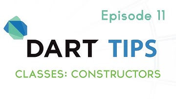 Classes: Constructors - Dart Tips, Ep 11
