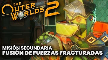 The Outer Worlds 2 - Misión Secundaria: Fusión de fuerzas fracturadas (Español)