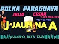 JULIO CESAR Y LOS MÁGICOS DE AMOR POLKA🇵🇾🍻 JA