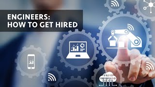 Getting Hired: A Manager's Perspective - Career Transitions in Engineering: Insights from the Field